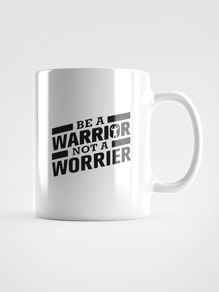 Be A Warrior Not A Worrier White Glossy Mug 11/15/20oz product image (1)