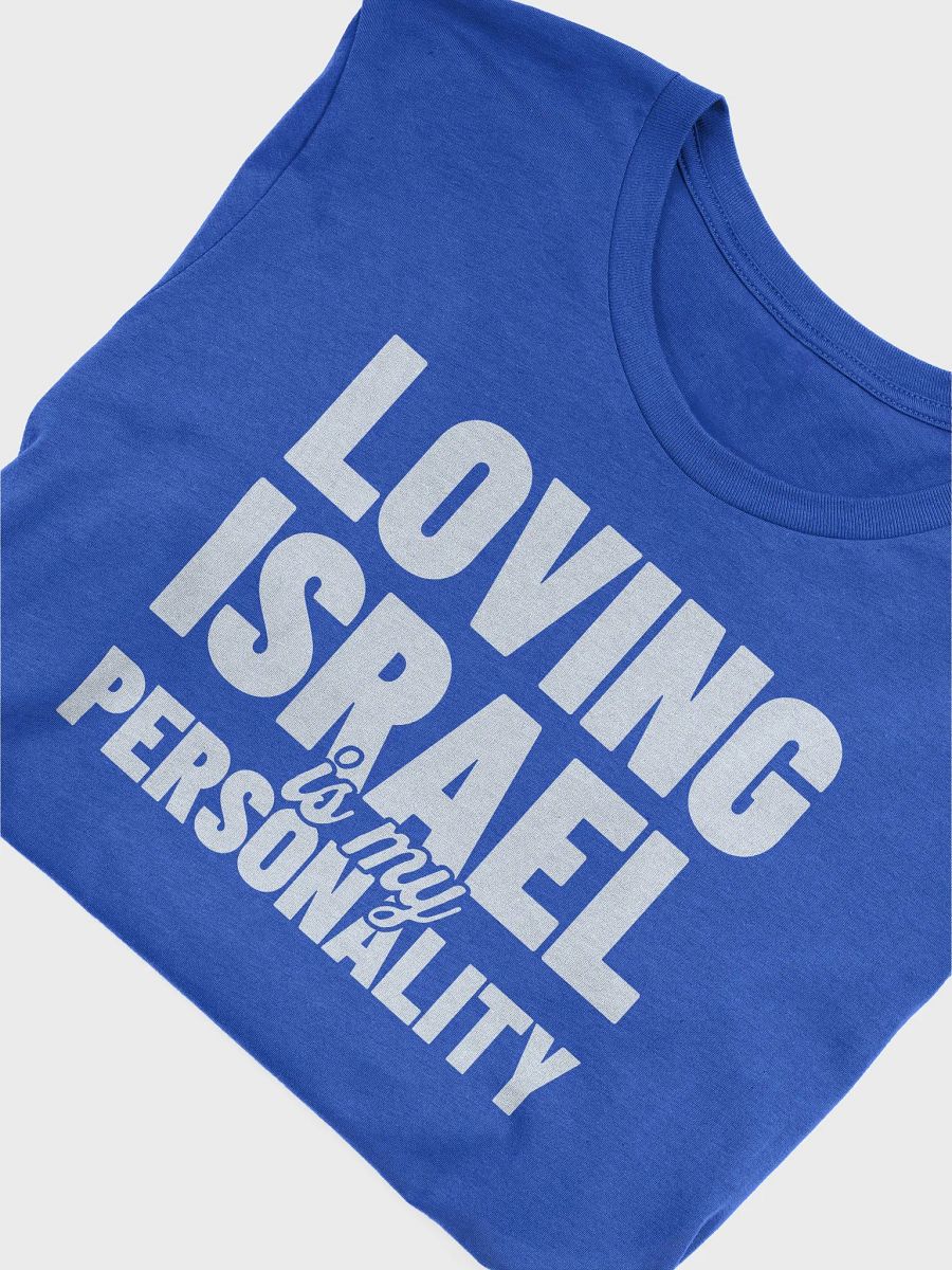 Loving Israel is My Personality T-Shirt - Unisex Fit product image (3)