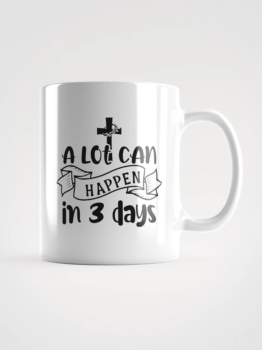 A Lot Can Happen in 3 Days Jesus Resurrection Coffee Tea Mug product image (2)