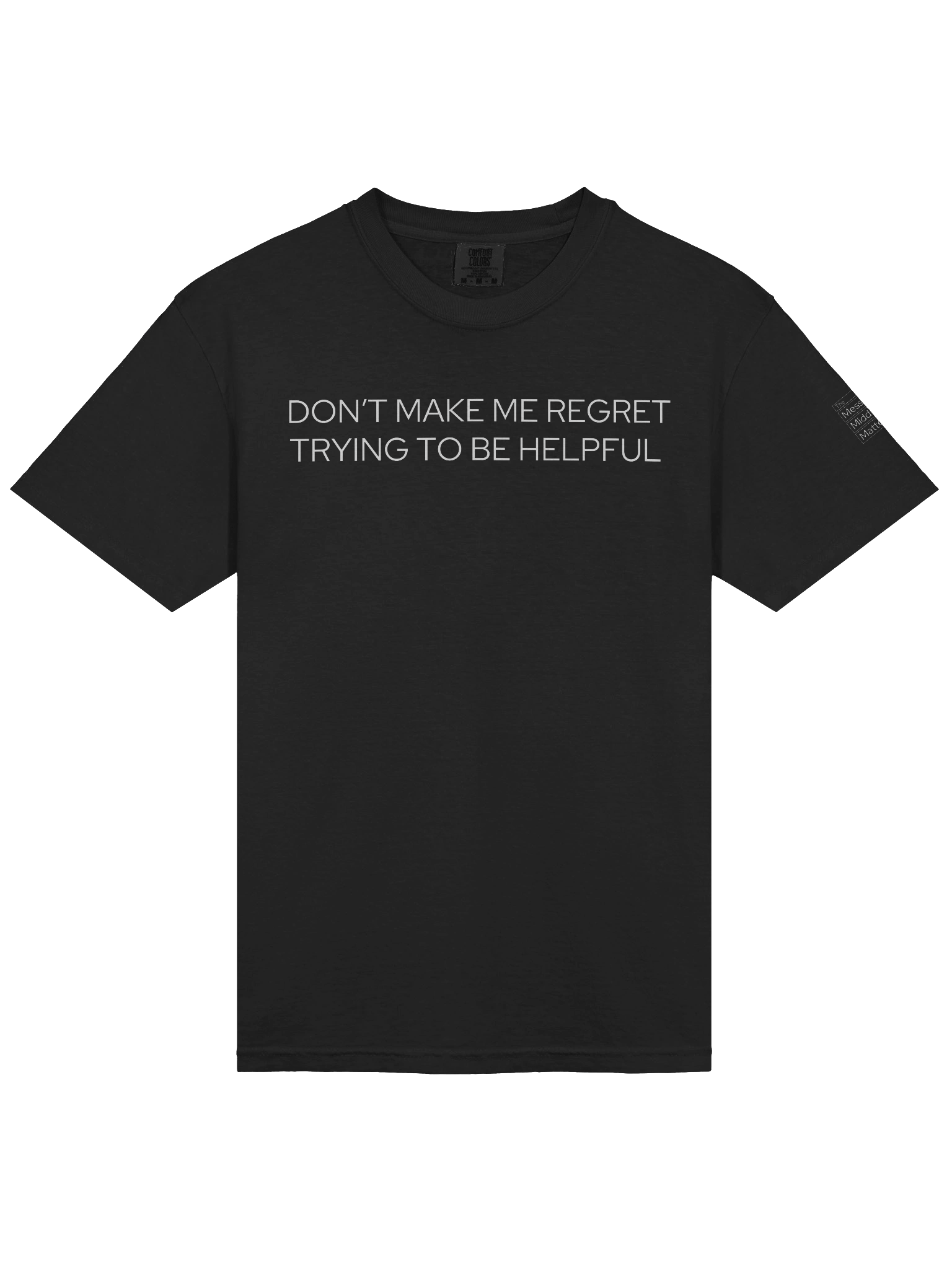 Don’t Make Me Regret - Unisex Tee product image (3)