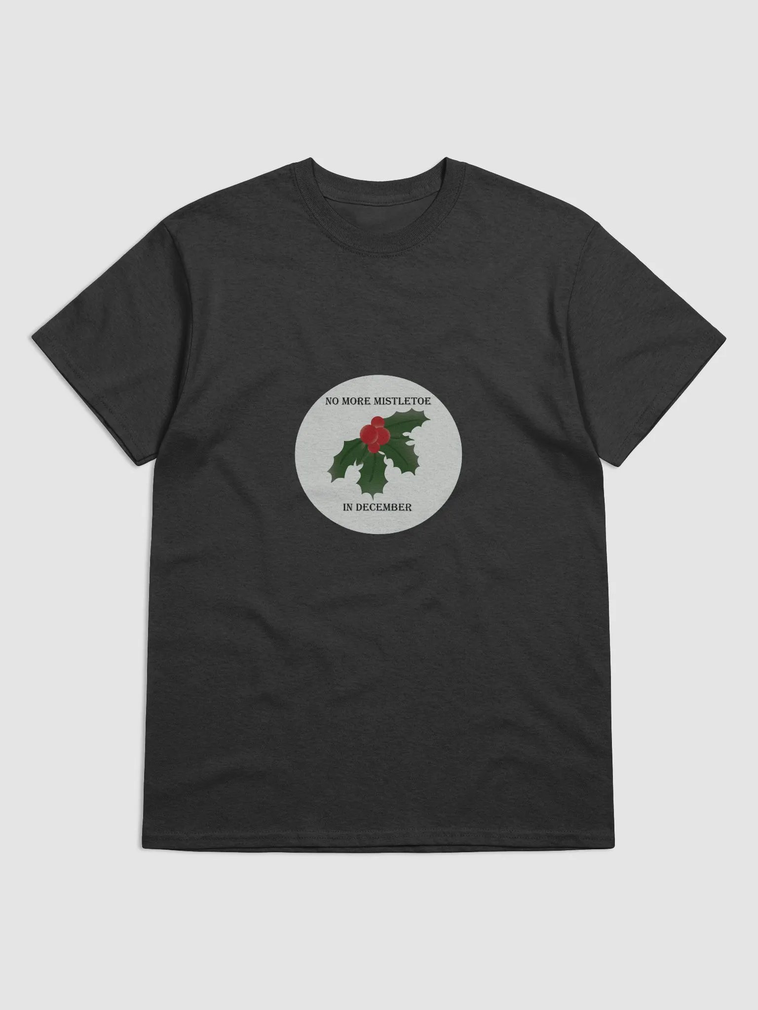 No More Mistletoe in December Illustration T-Shirt product image (5)