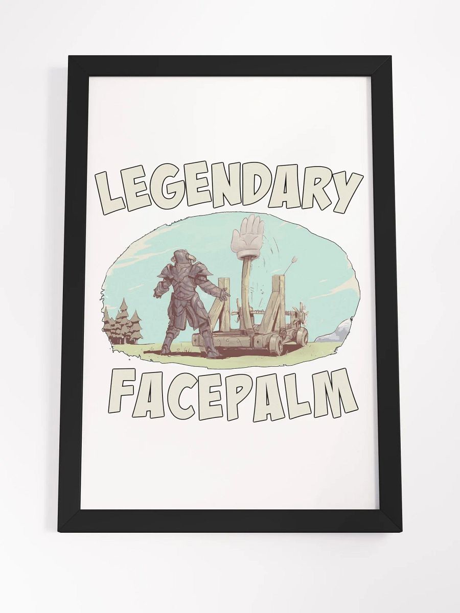 Legendary Facepalm Framed Poster product image (4)