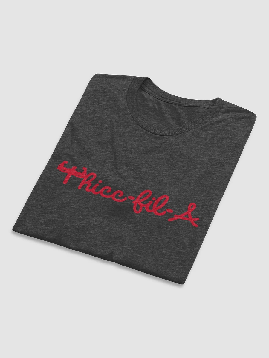 Thicc-fil-A T-Shirt product image (19)