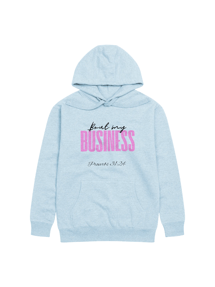 Prov. 31:24 "Bout My" Hoodie product image (1)