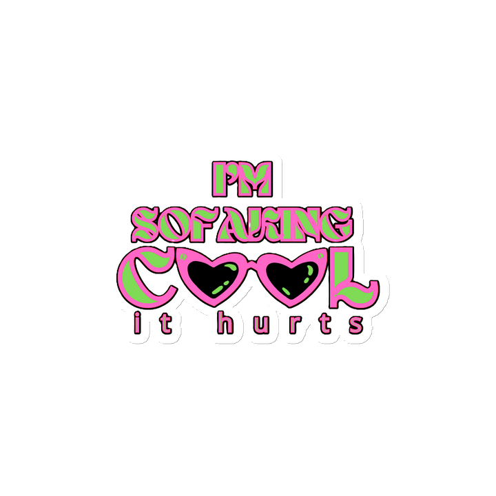 I'M SOFAKING COOL IT HURTS product image (2)