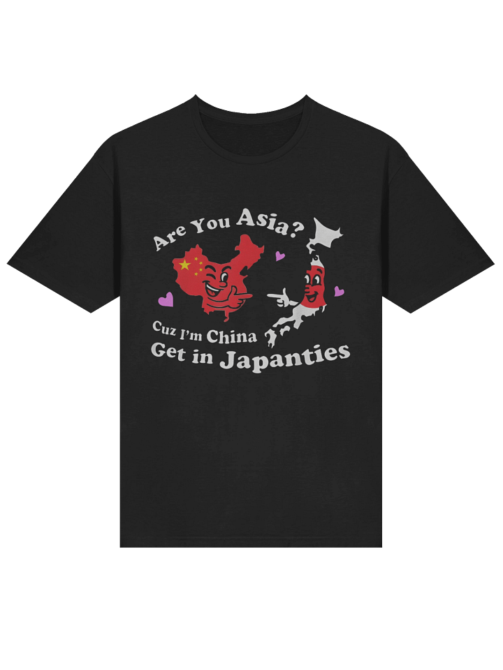 Are You Asia C.u.z I’m China Get In Japanties T-Shirt product image (2)