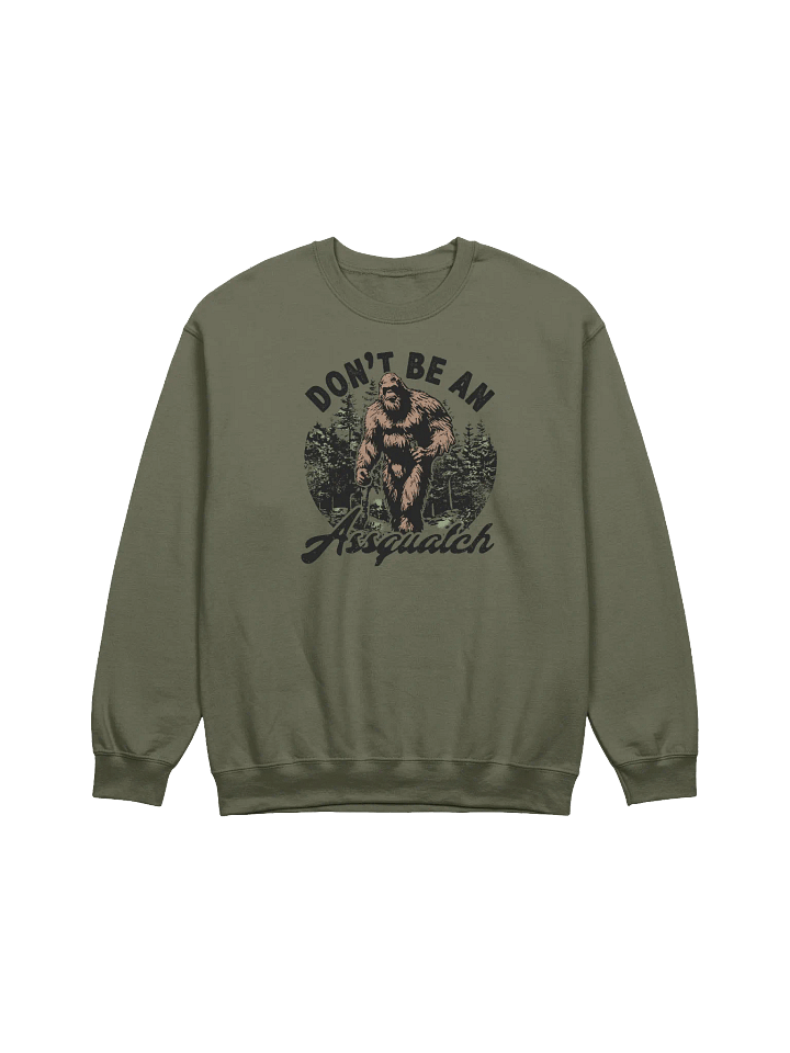 Don't Be An Assquatch Crewneck product image (13)