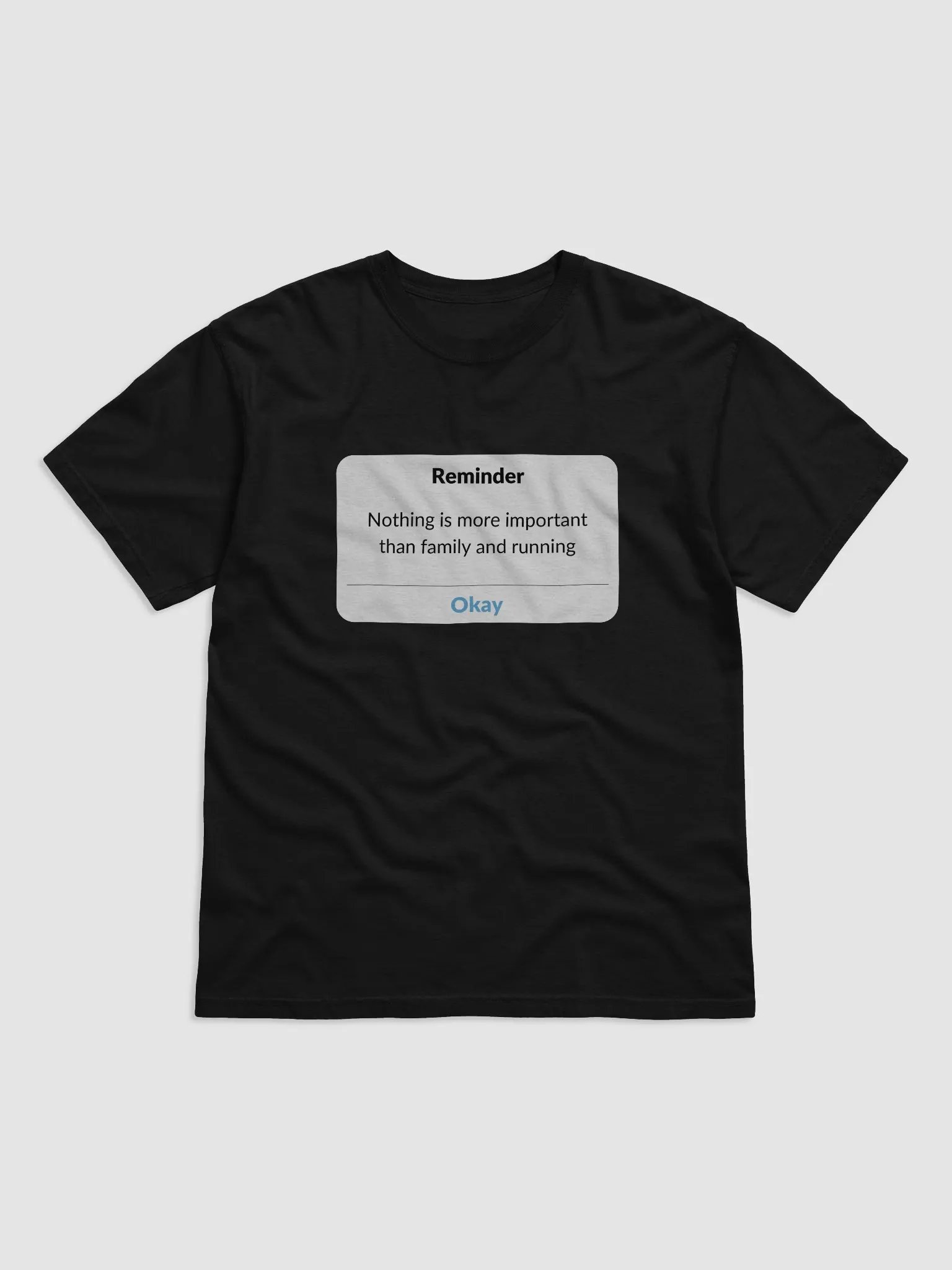 Family and Running Reminder T-Shirt product image (3)