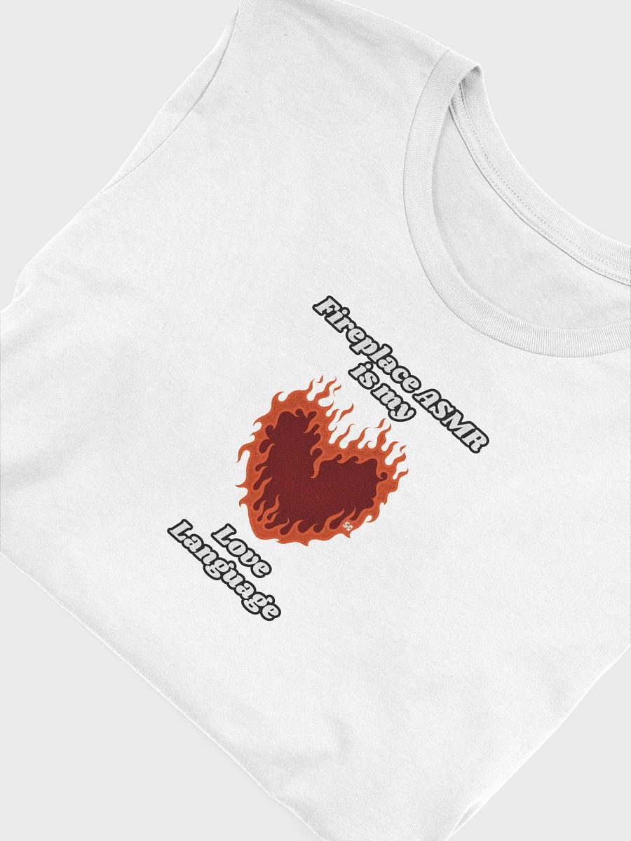 Flaming Heart - Fireplace ASMR is my Love Language | Tee product image (3)