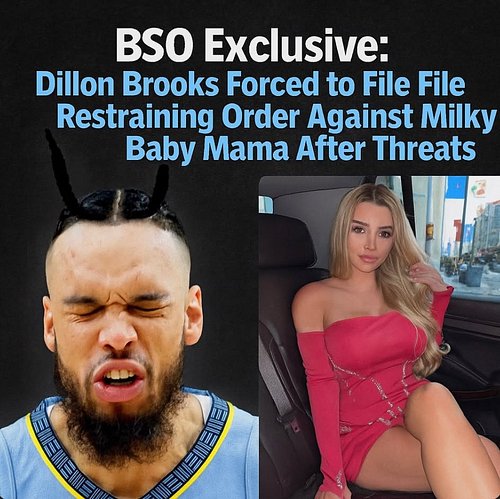 Be careful out there my RG3s. Dillon Brooks had to get a restraining order after his baby mama who he knocked up immediately ...