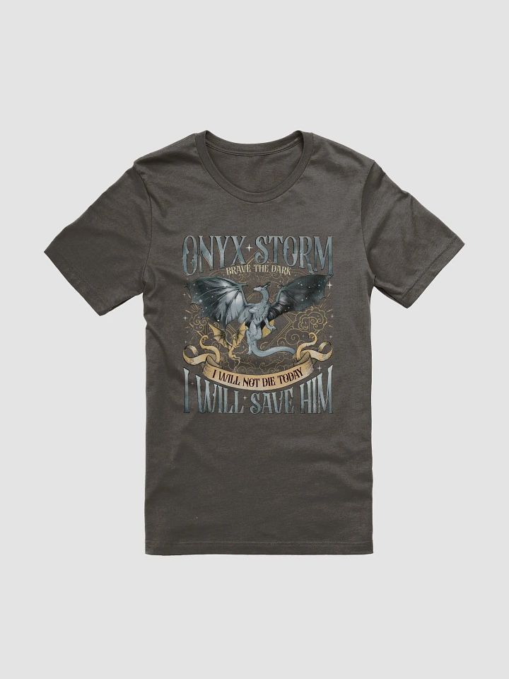 Onyx Storm - I Will Save Him - tshirt product image (2)