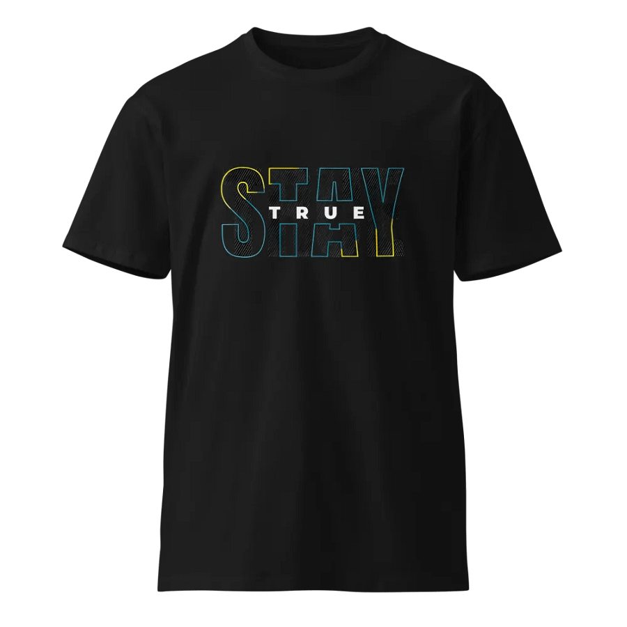 STAY TRUE Dynamic T-Shirt product image (1)