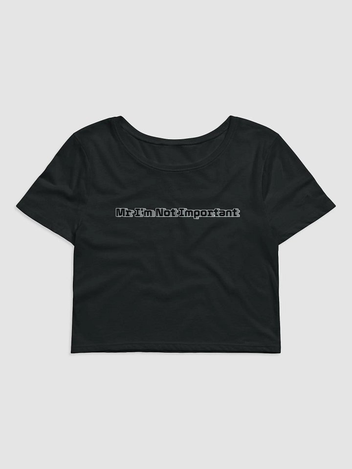 Women's Crop Tee - Mr I'm Not Important product image (1)