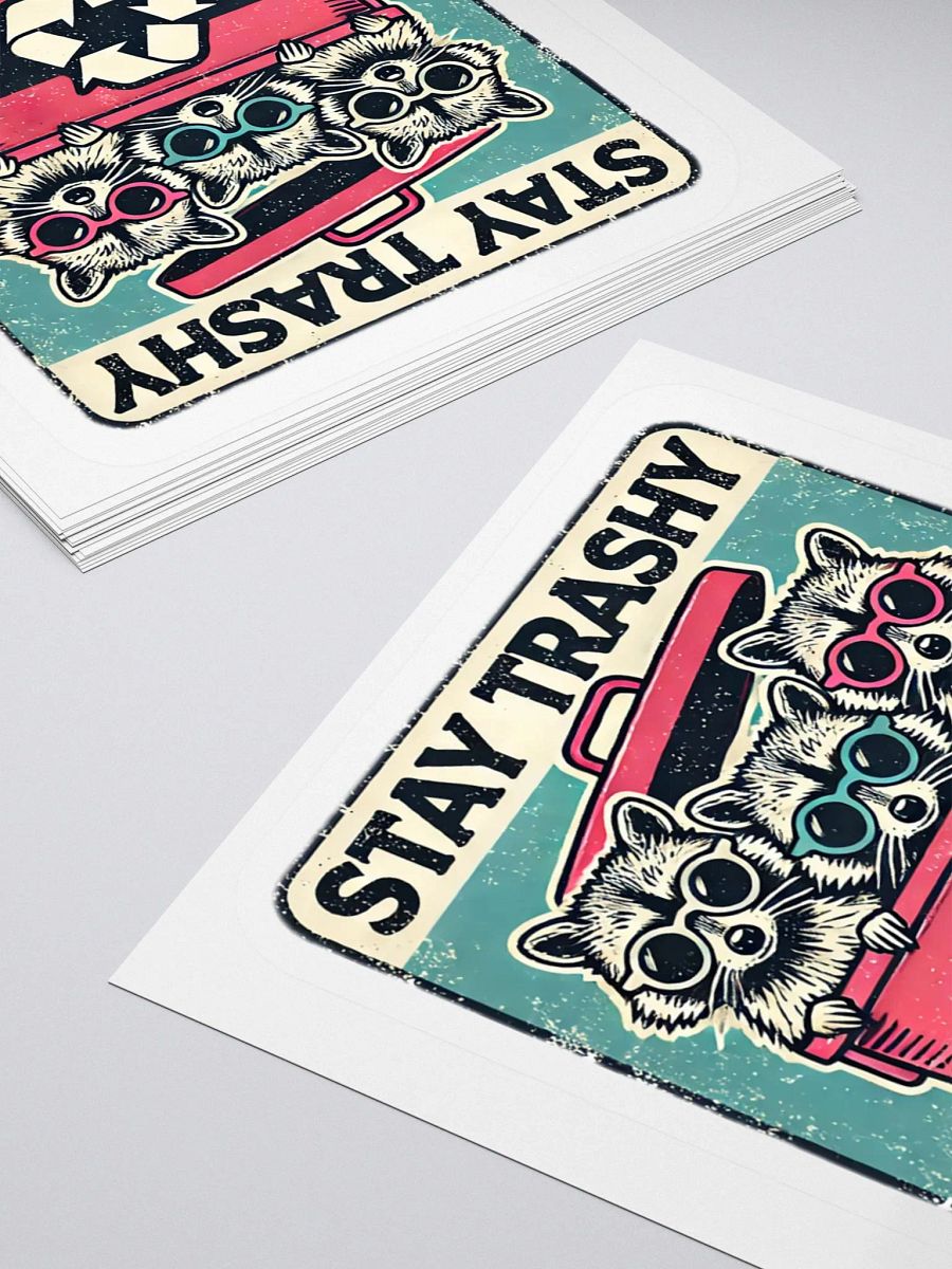 Stay Trashy Sticker product image (4)