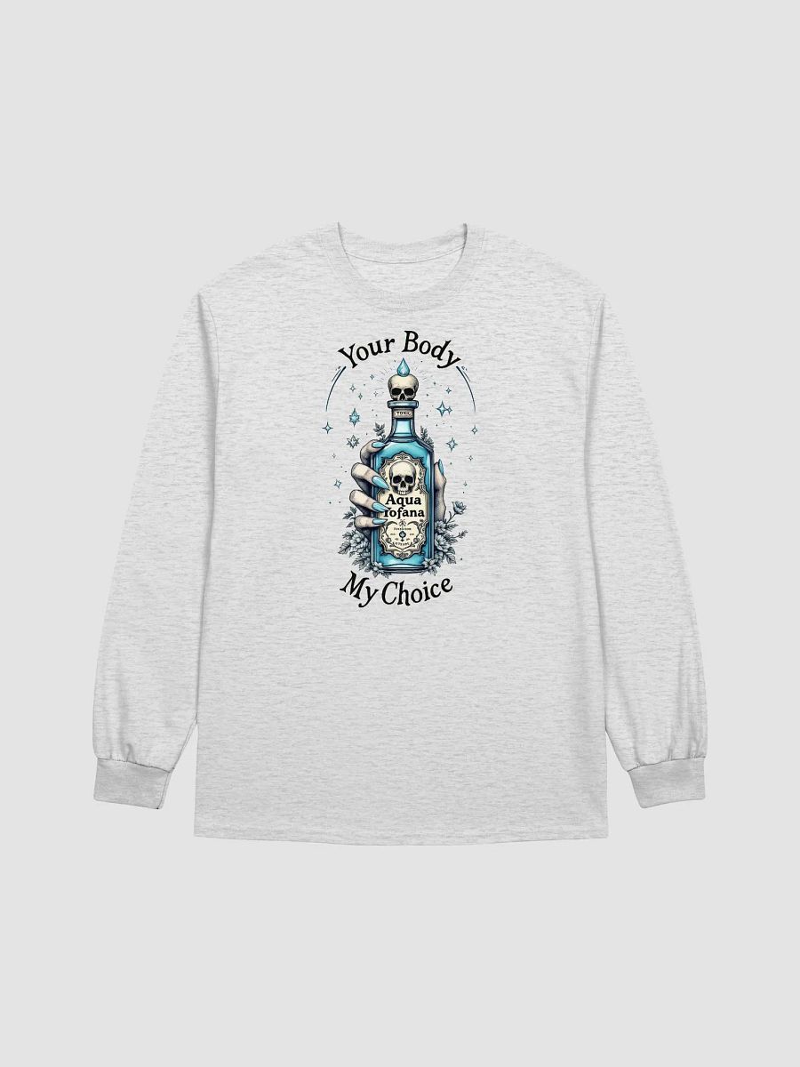 Your Body My Choice Feminist Sarcasm Long Sleeve Tee product image (2)