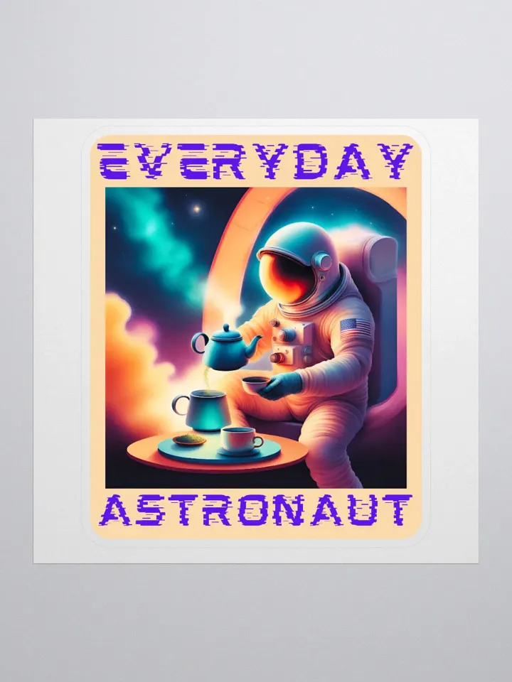 Everyday Astronaut drinking tea Stickers product image (1)