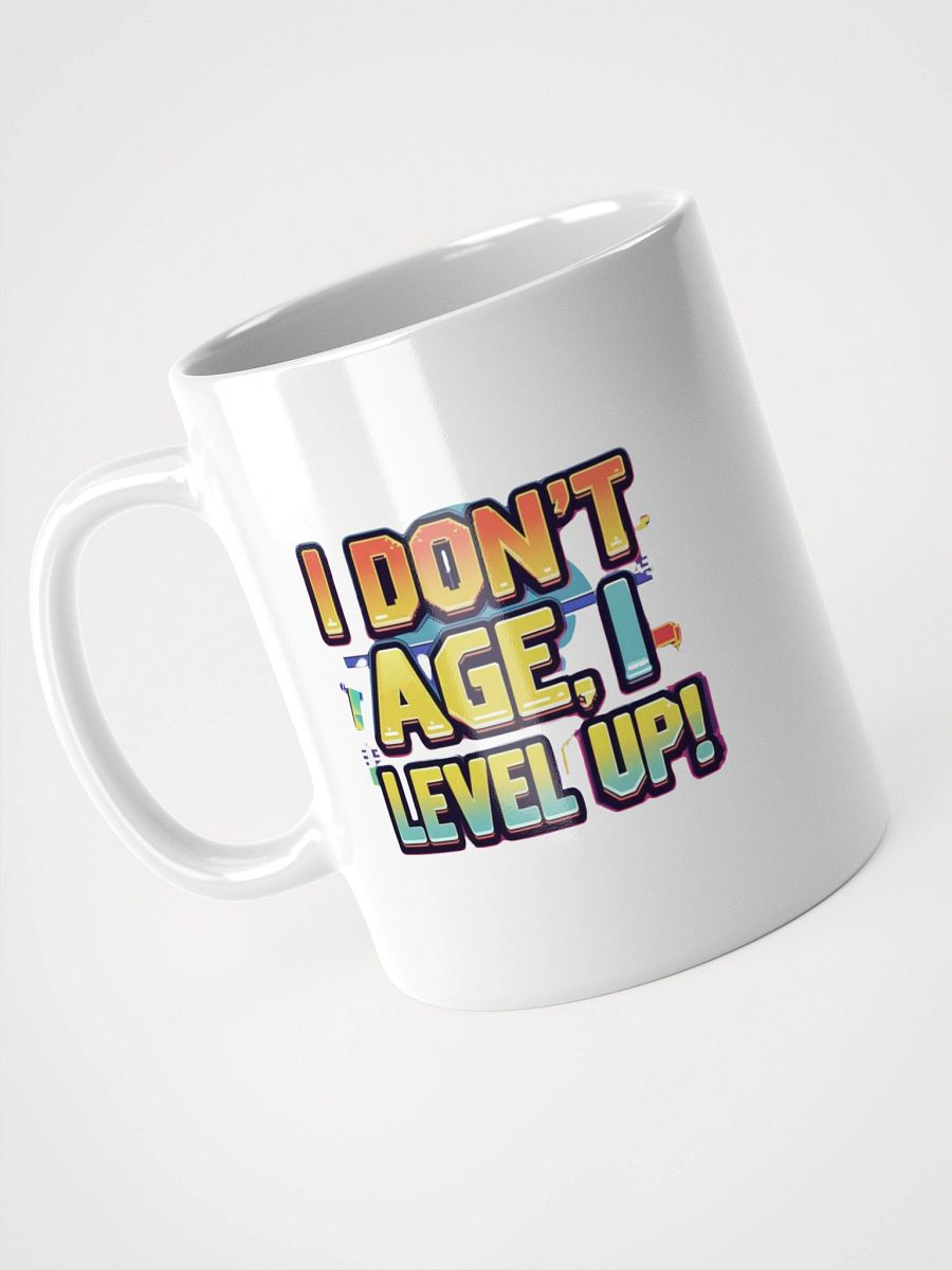 I Don´t Age, I level Up White Glossy Mug product image (5)