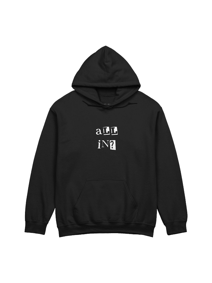 All In? All Out? Hoodie product image (1)