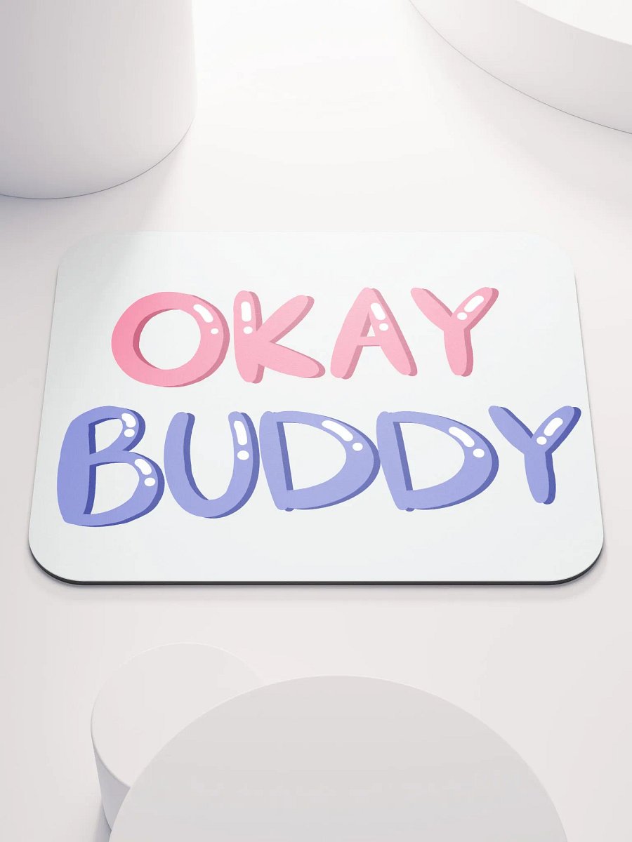 Okay Buddy(Mouse Pad) product image (1)