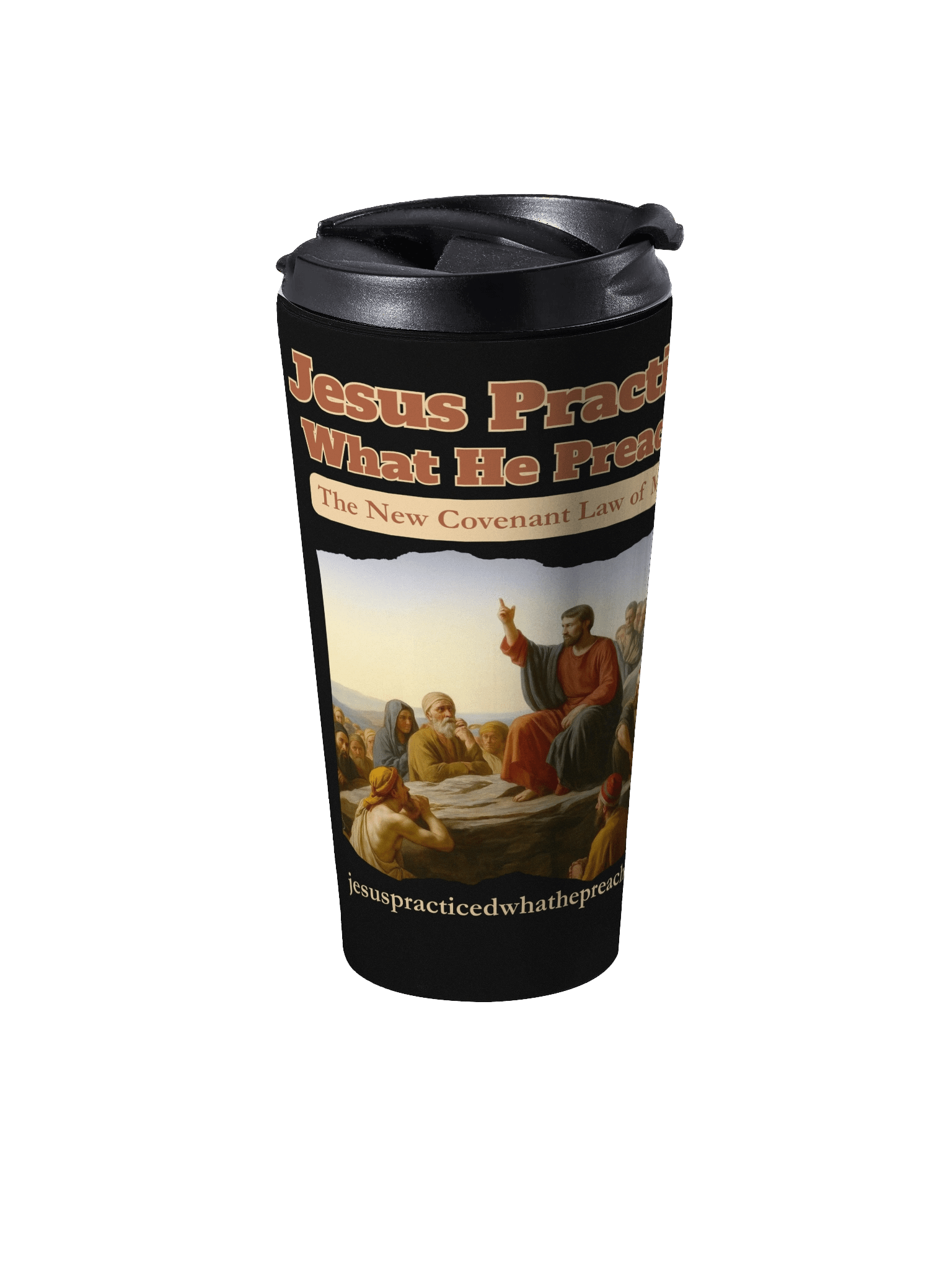 Jesus Practiced What He Preached Travel Mug product image (2)