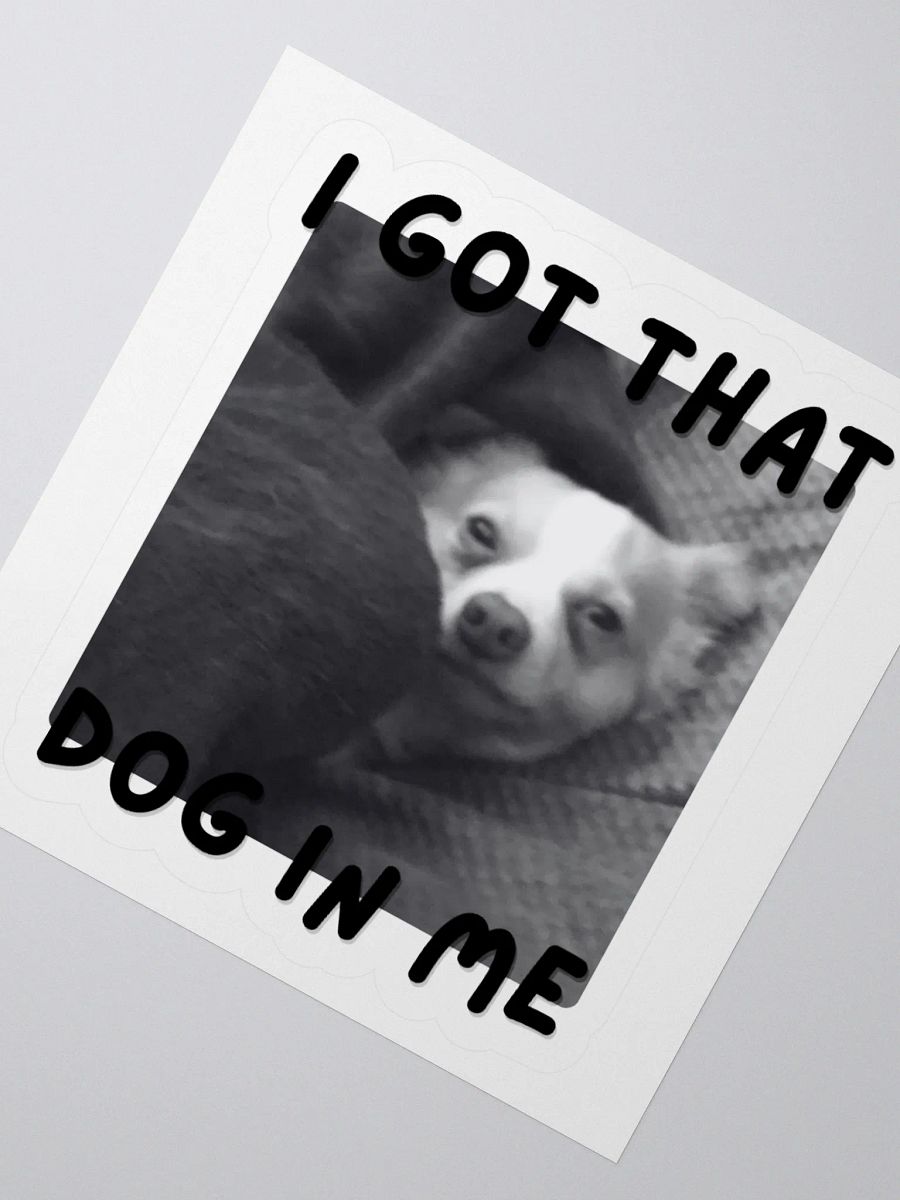 I Got That Dog In Me Sticker product image (2)