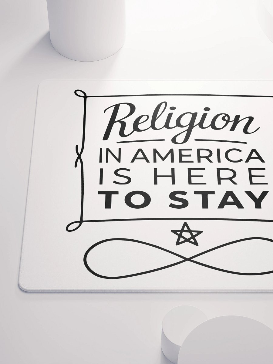 "Religion in America Is Here to Stay" Mouse Pad product image (6)