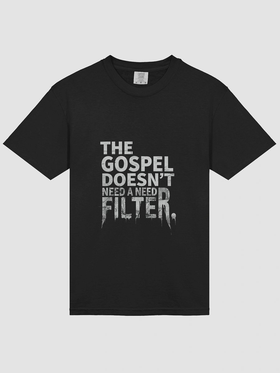 No Filter Gospel Tee – Raw Truth. No Edits. product image (29)