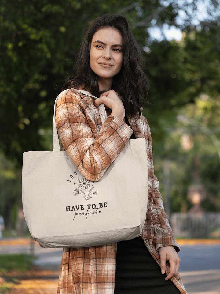 You Don't Have To Be Perfect Tote product image (1)