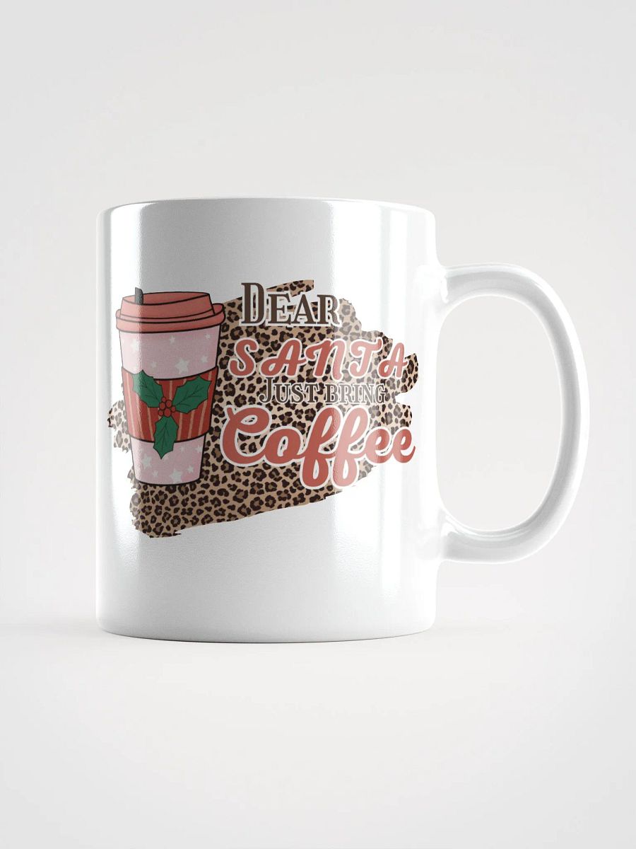 Dear Santa, just bring coffee product image (2)