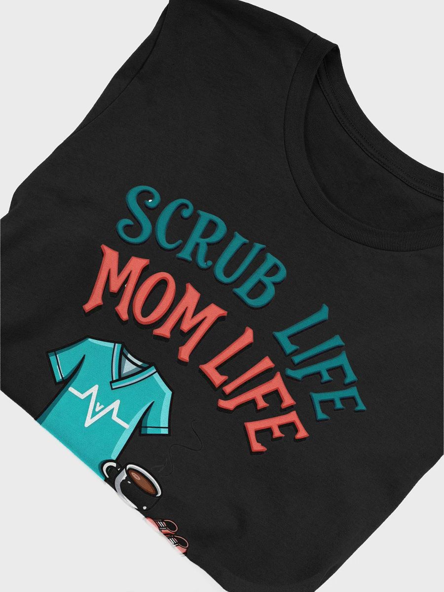 Scrub Life Mom Life T-Shirt product image (53)