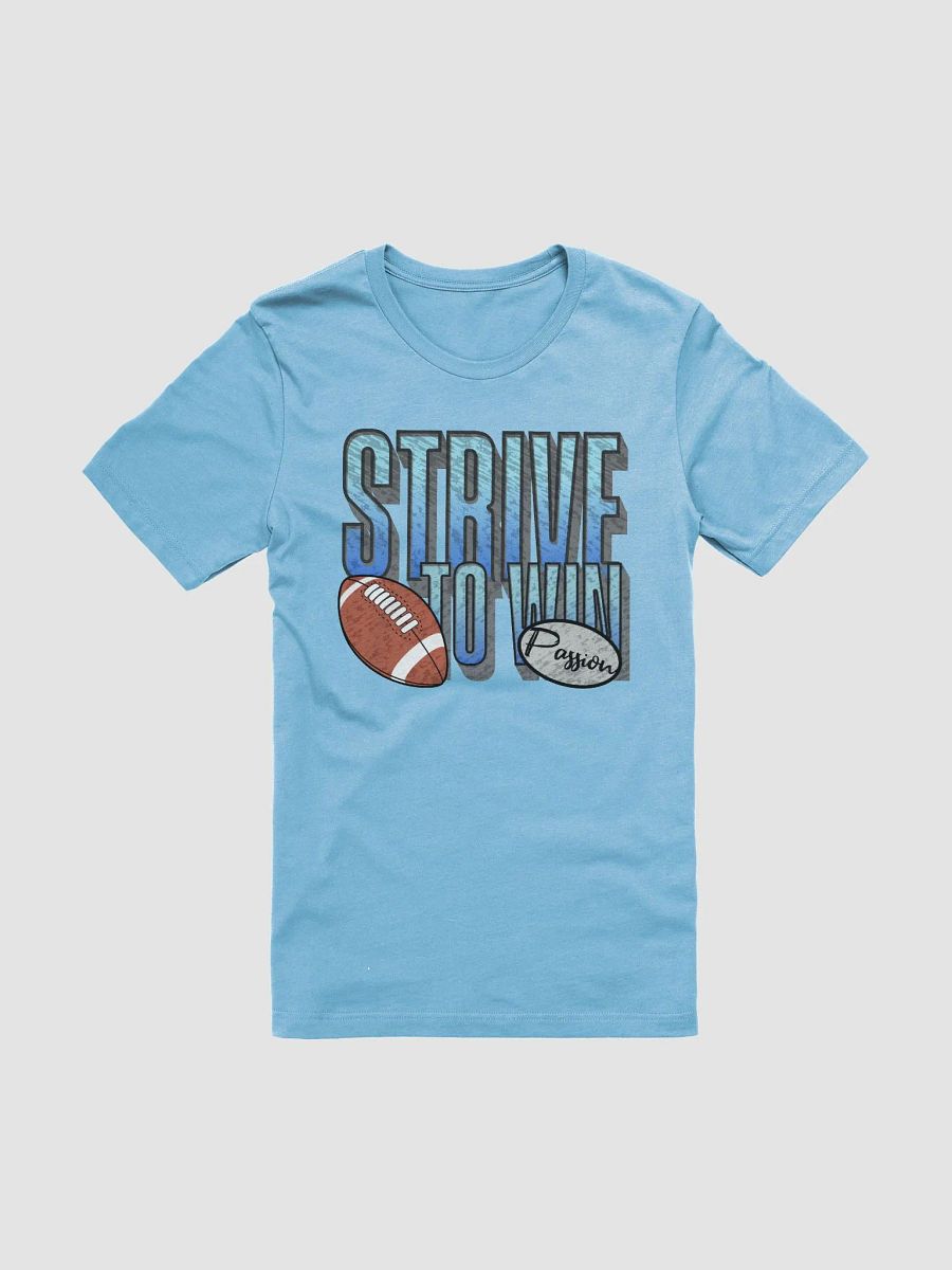 Strive To Win Football Passion T-Shirt product image (37)