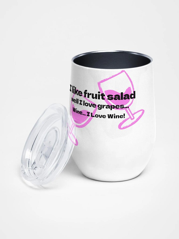 I like fruit salad! Wine Tumbler product image (1)