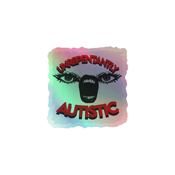 Unrepentantly Autistic Holographic Sticker Sheet product image (1)