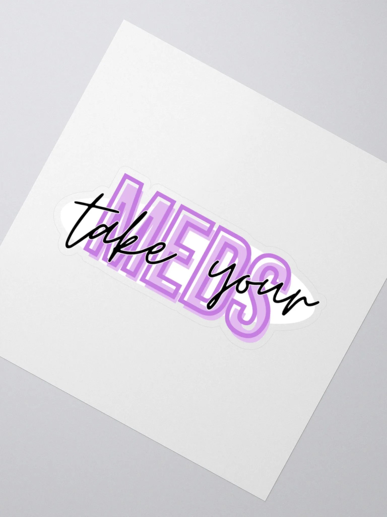 Take Your Meds Sticker product image (2)