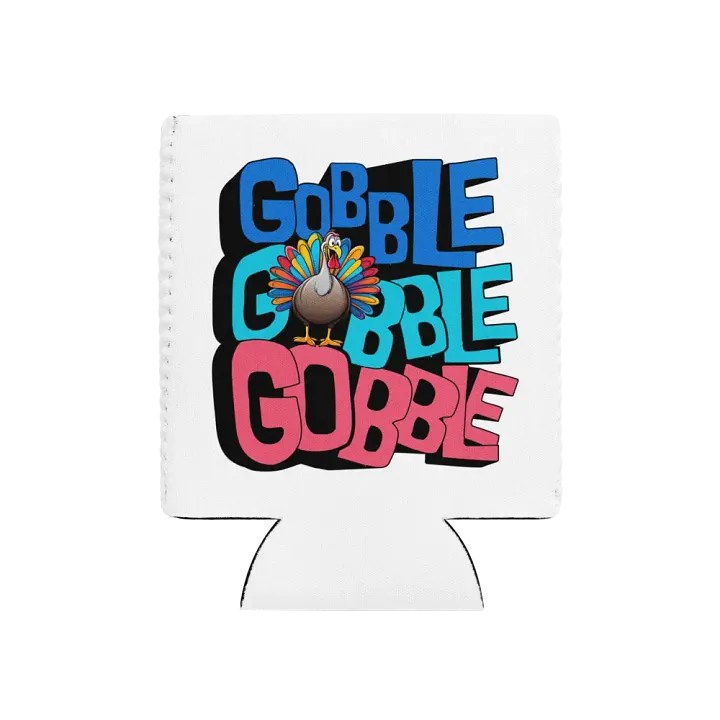 Gobble Gobble Gobble Can Cooler product image (1)