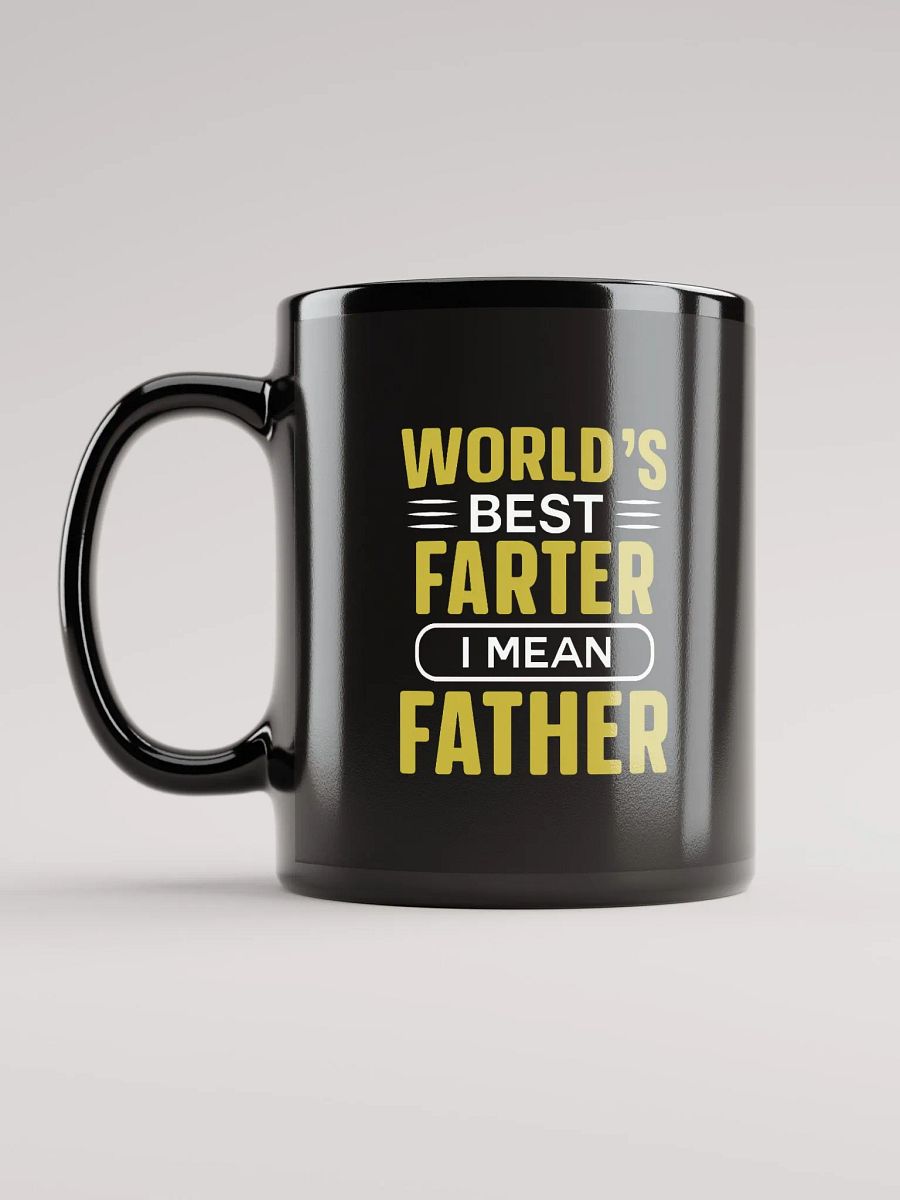 Fathers Day- Worlds Best Farter, I mean Father- Coffee Mug product image (6)