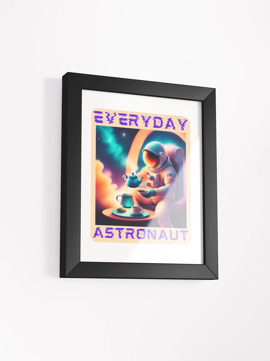 The Everyday Astronaut Enjoying a Cup of Tea Framed Poster product image (41)