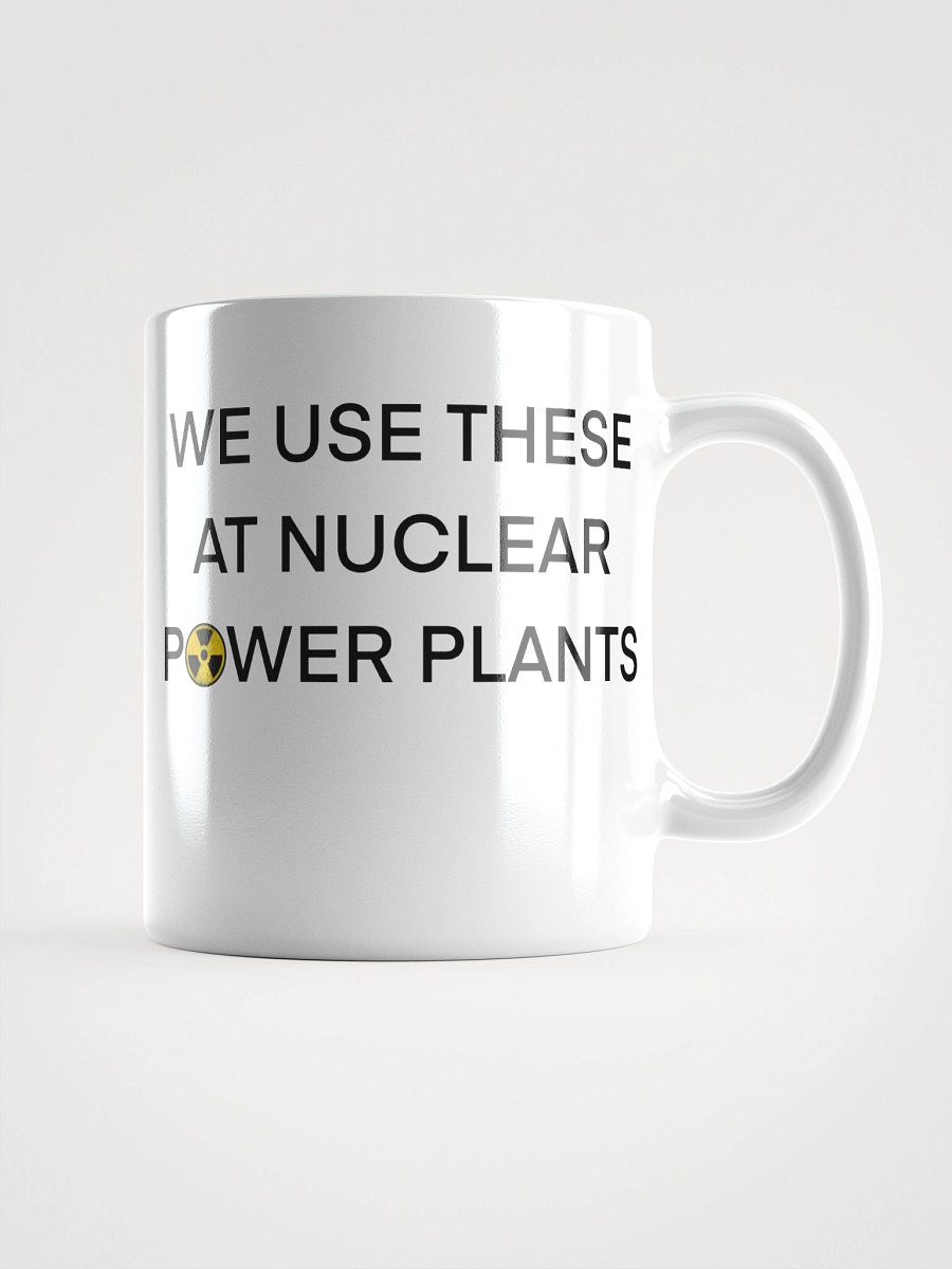 We Use This Mug at Nuclear Power Plants product image (2)