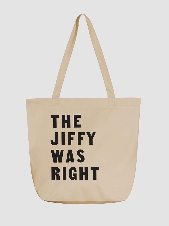 The Jiffy Was Right* Tote Bag product image (1)