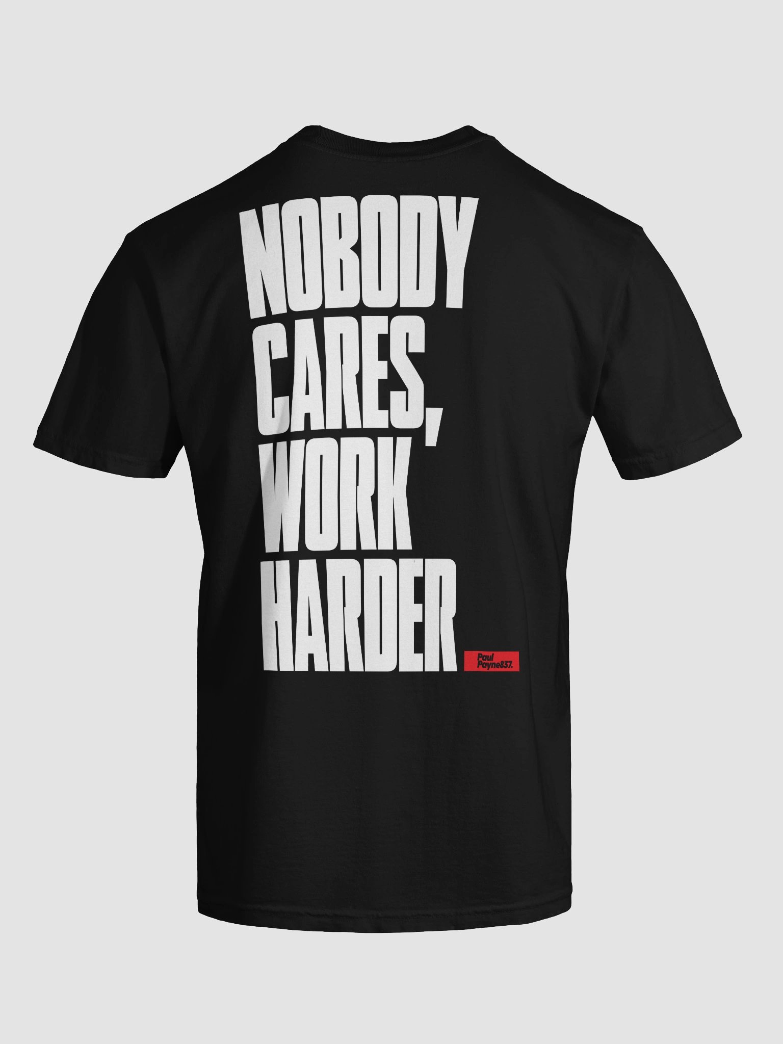 Nobody Cares Work Harder Silhouette T-Shirt product image (6)
