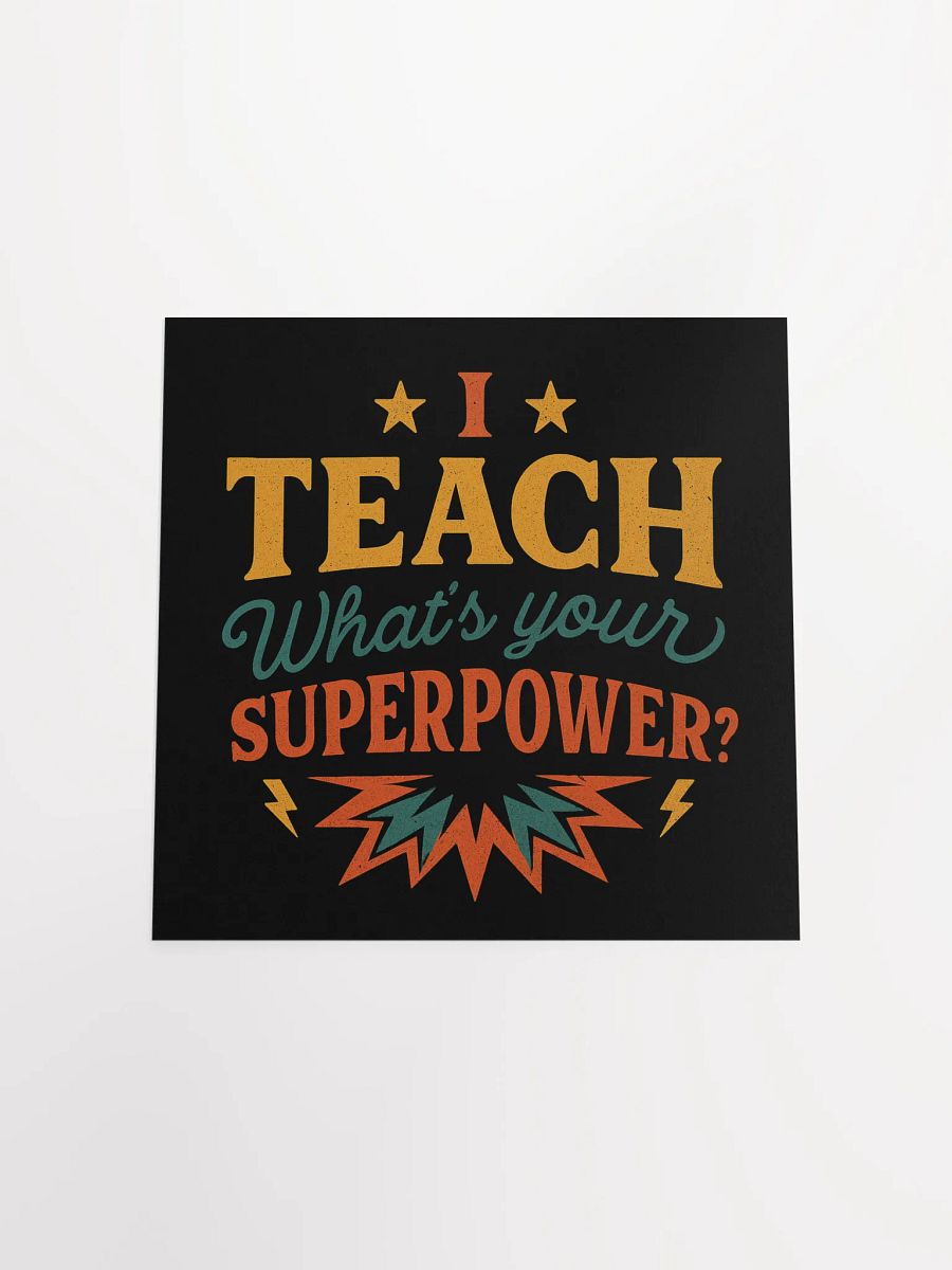 I Teach What’s Your Superpower Poster – Retro Teacher Wall Art product image (18)