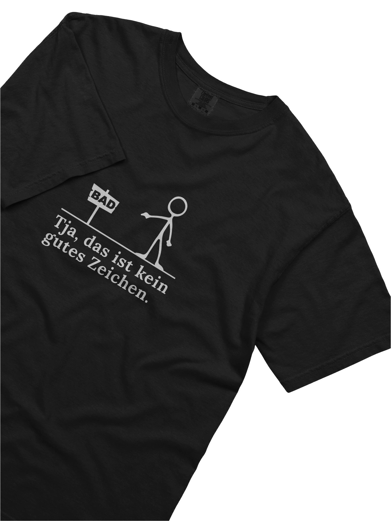 Tja das ist kein gutes Zeichen T-Shirt product image (10)