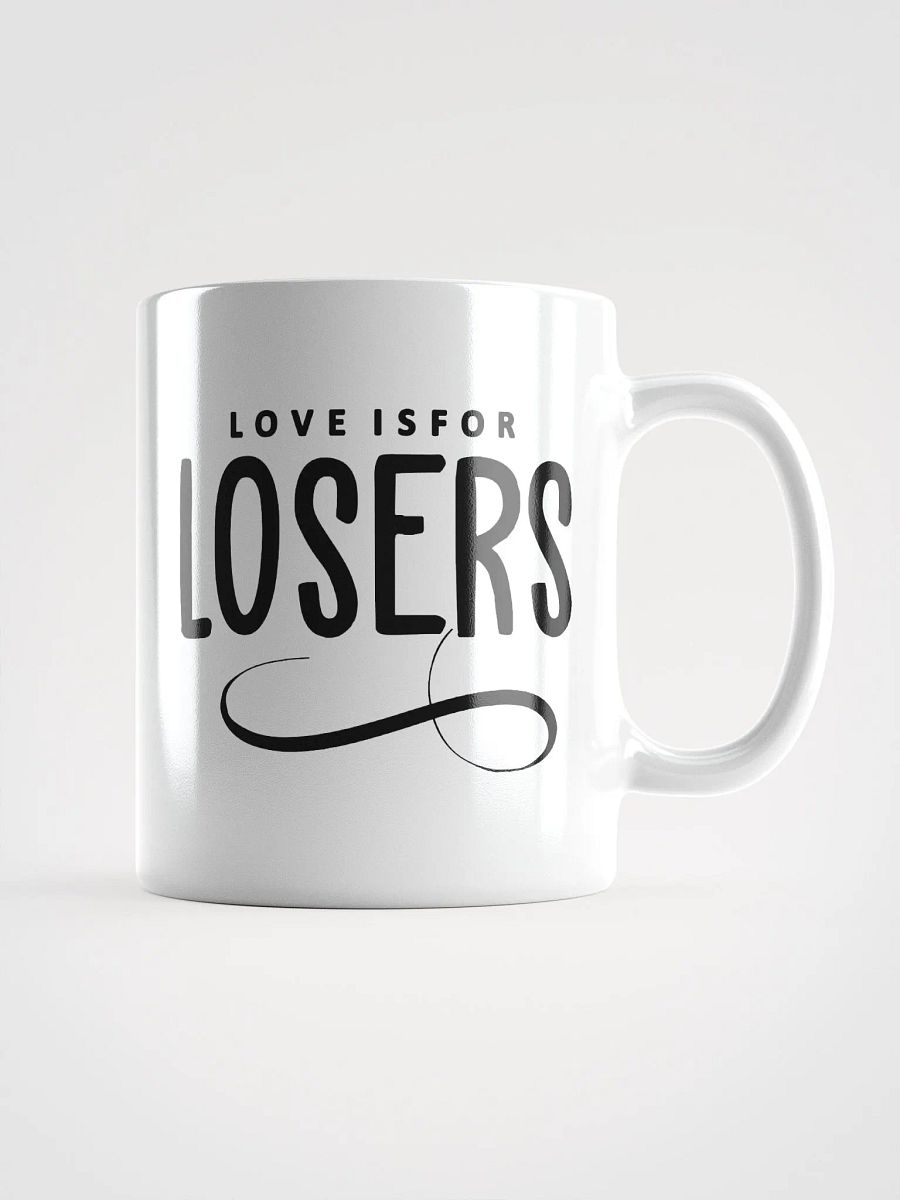 Love Is For Losers White Glossy Mug product image (1)