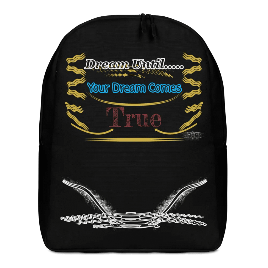 Dream Until.. Your Dream Comes True - Black - Minimalist Backpack product image (1)