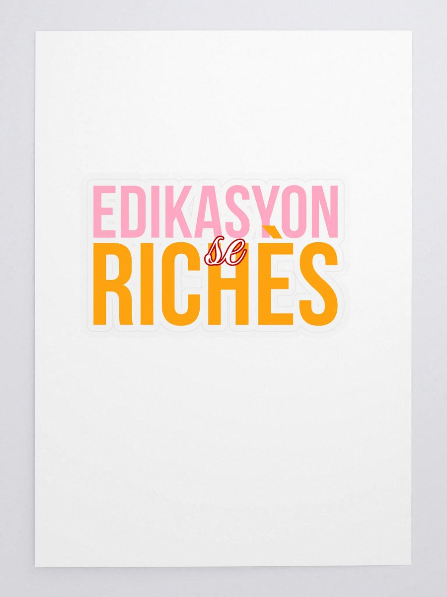 Edikasyon se Richès Sticker – Stick the Message. Spark the Movement. product image (3)