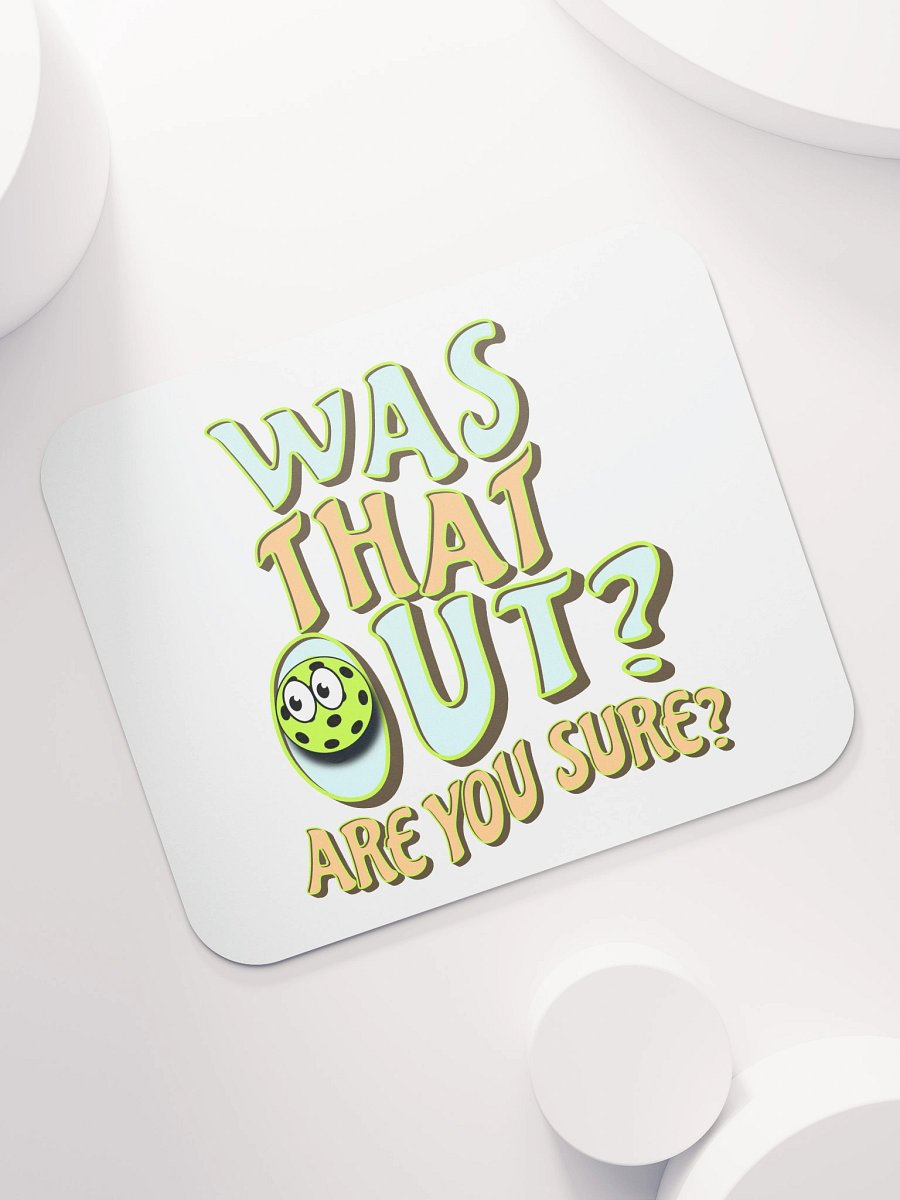 Was That Out? Are You Sure? Pickleball Whimsical Mouse Pad product image (5)