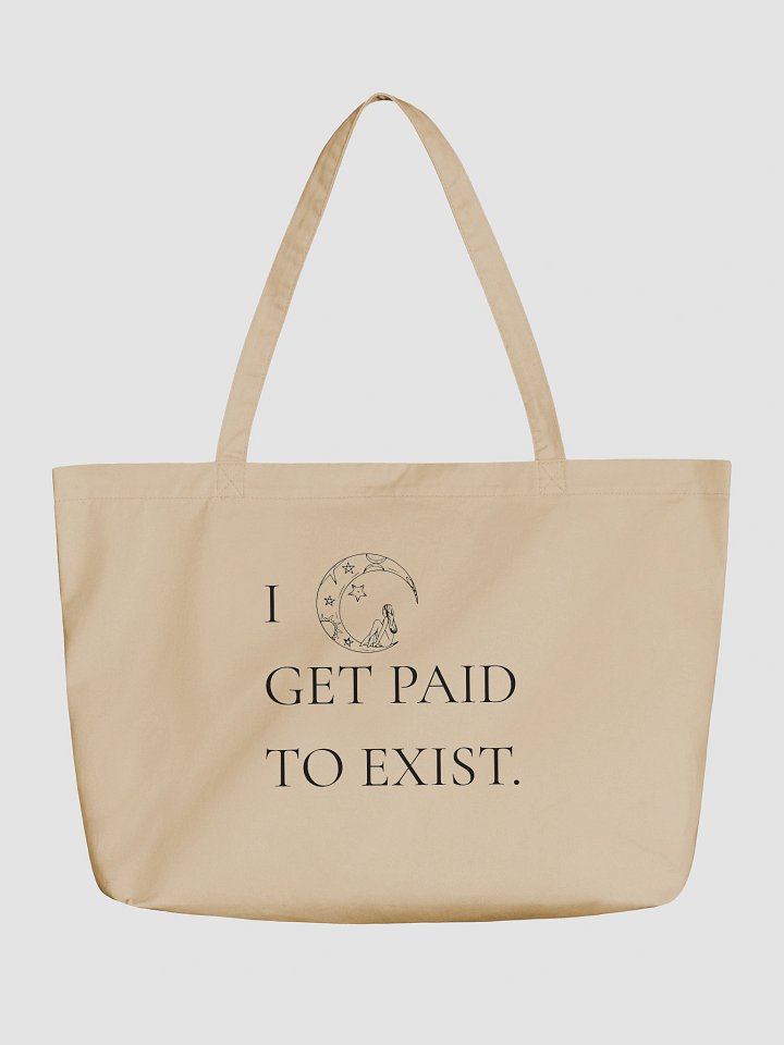 I Get Paid To Exist — Soft Power Tote Cream (ECO FRIENDLY) product image (1)