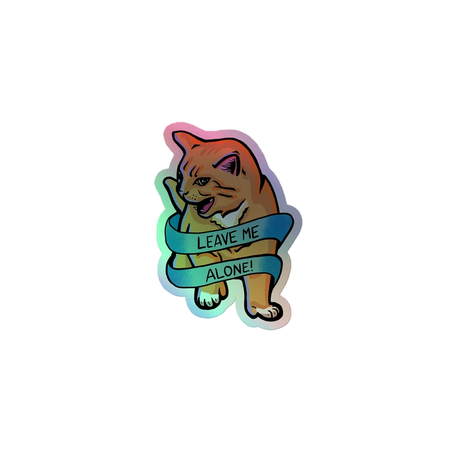 Leave Me Alone Cat Holographic Sticker product image (2)