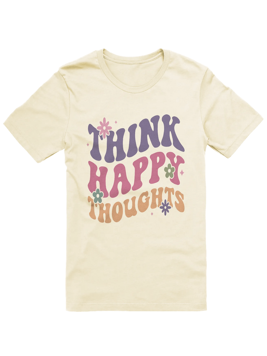Think Happy Thoughts T-Shirt product image (1)