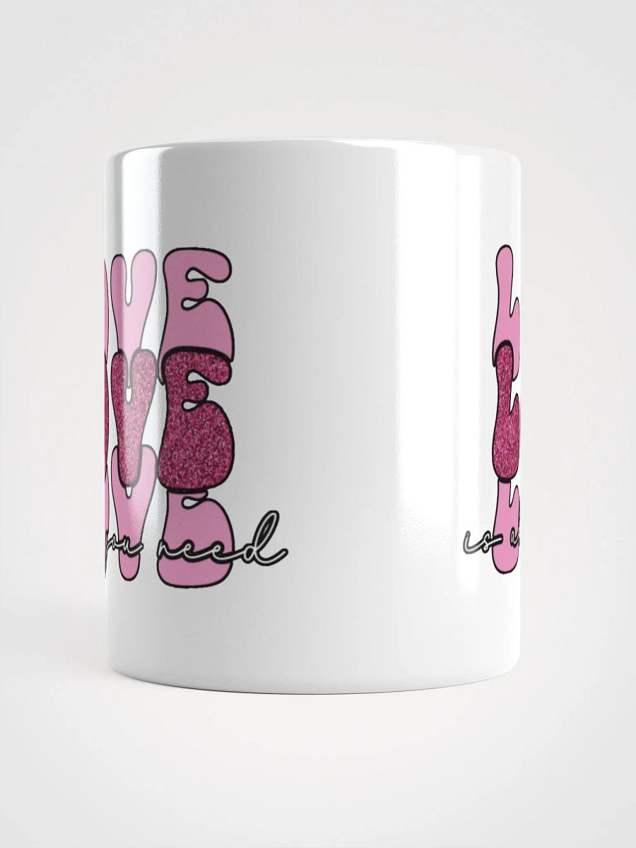 Love Is All You Need Mug product image (5)
